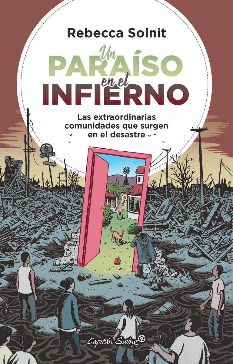Un paraiso en el infierno: Las extraordinarias comunidades que surgen en el desastre Books