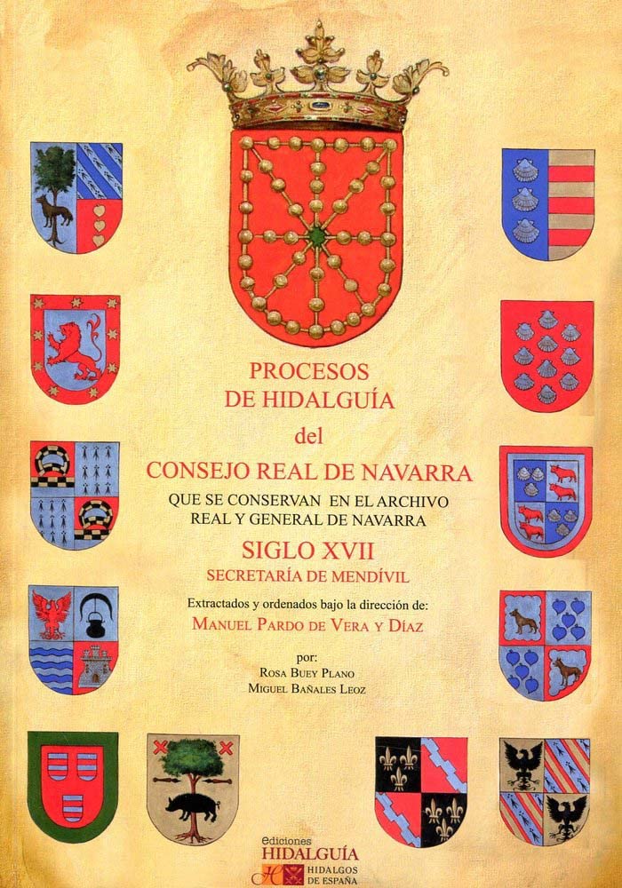 Procesos de Hidalguía del Consejo Real de Navarra que se conservan en el Archivo Real y General de Navarra. Siglo XVII: Secretaría de MENDÍVIL Politics & History