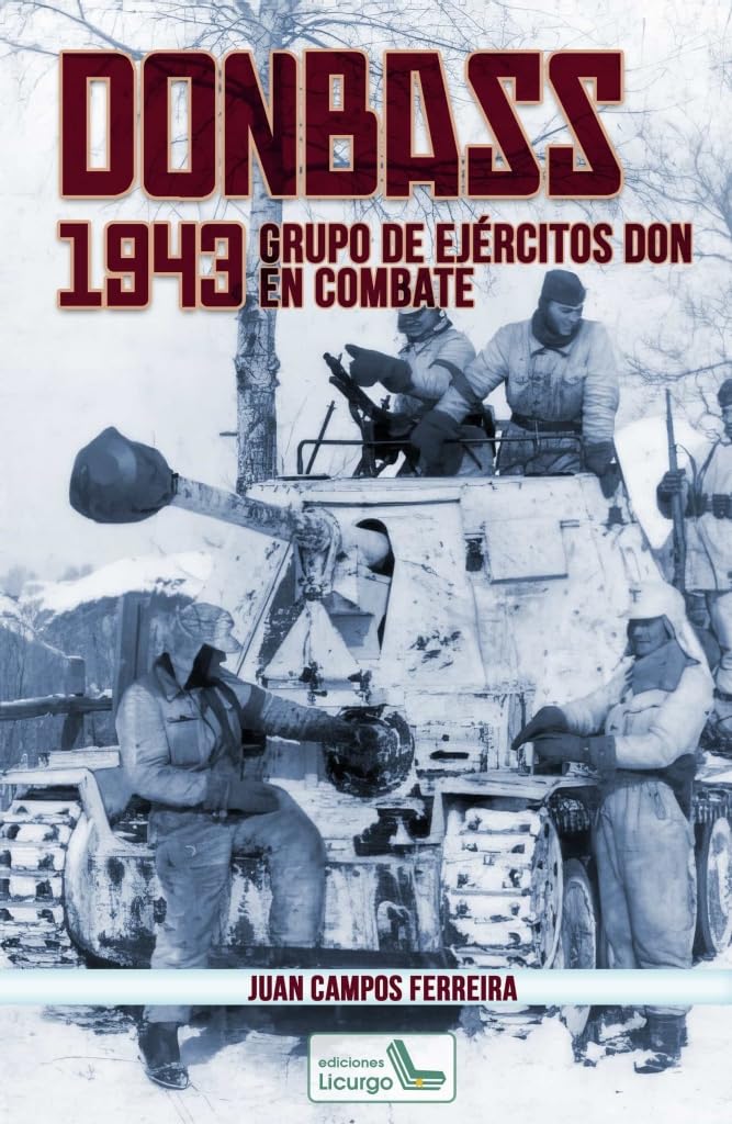 Donbass, 1943 : Grupo de Ejércitos Don en combate Social Sciences