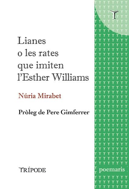 Lianes o les rates que imiten l'Esther Williams (Poemaris, Band 1) Contemporary literature