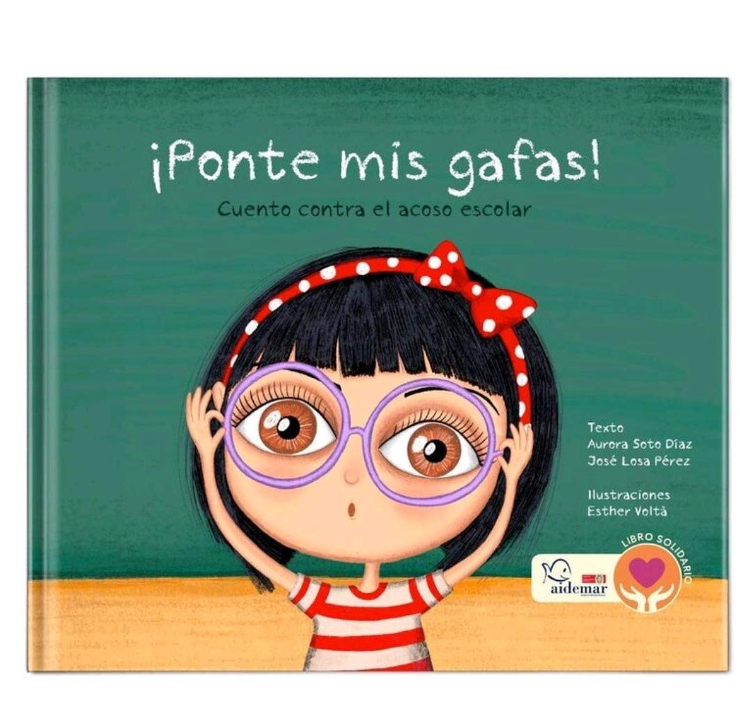 ¡Ponte mis Gafas!: Cuento contra el acoso escolar book