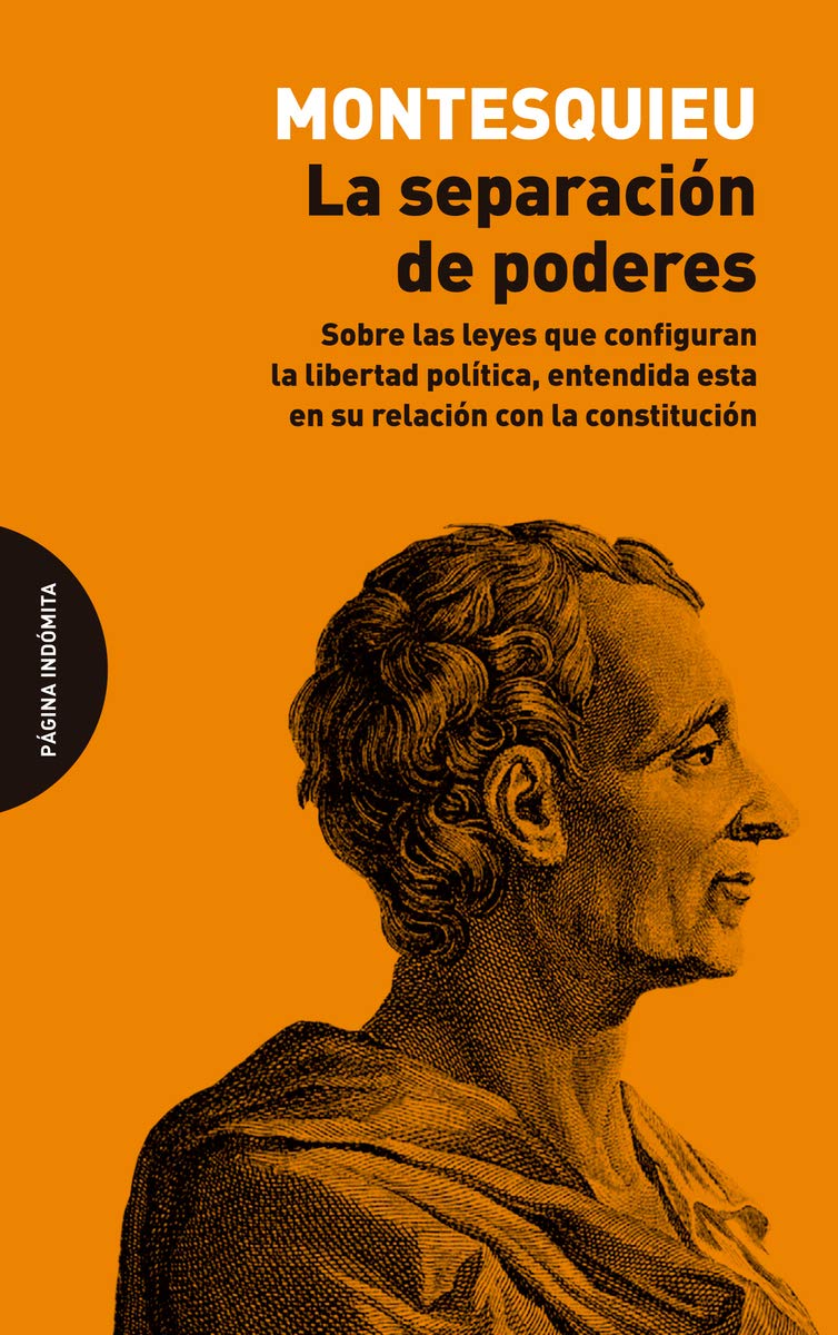 La separación de poderes : sobre las leyes que configuran la libertad política, entendida esta en su relación con la constitución Law