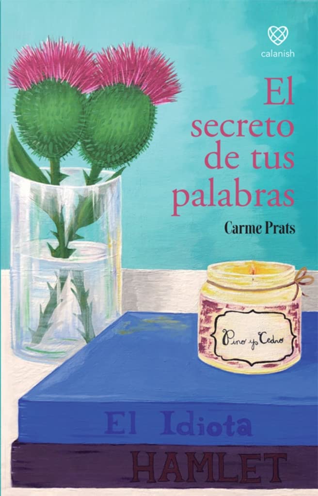 El secreto de tus palabras: 1 (Calanish, Band 1) Contemporary literature