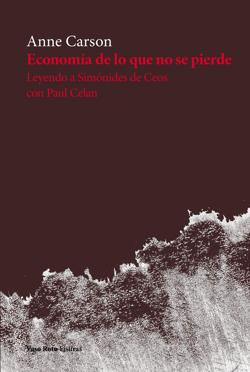 Economía de lo que no se pierde: Leyendo a Simónides de Ceos con Paul Celan book