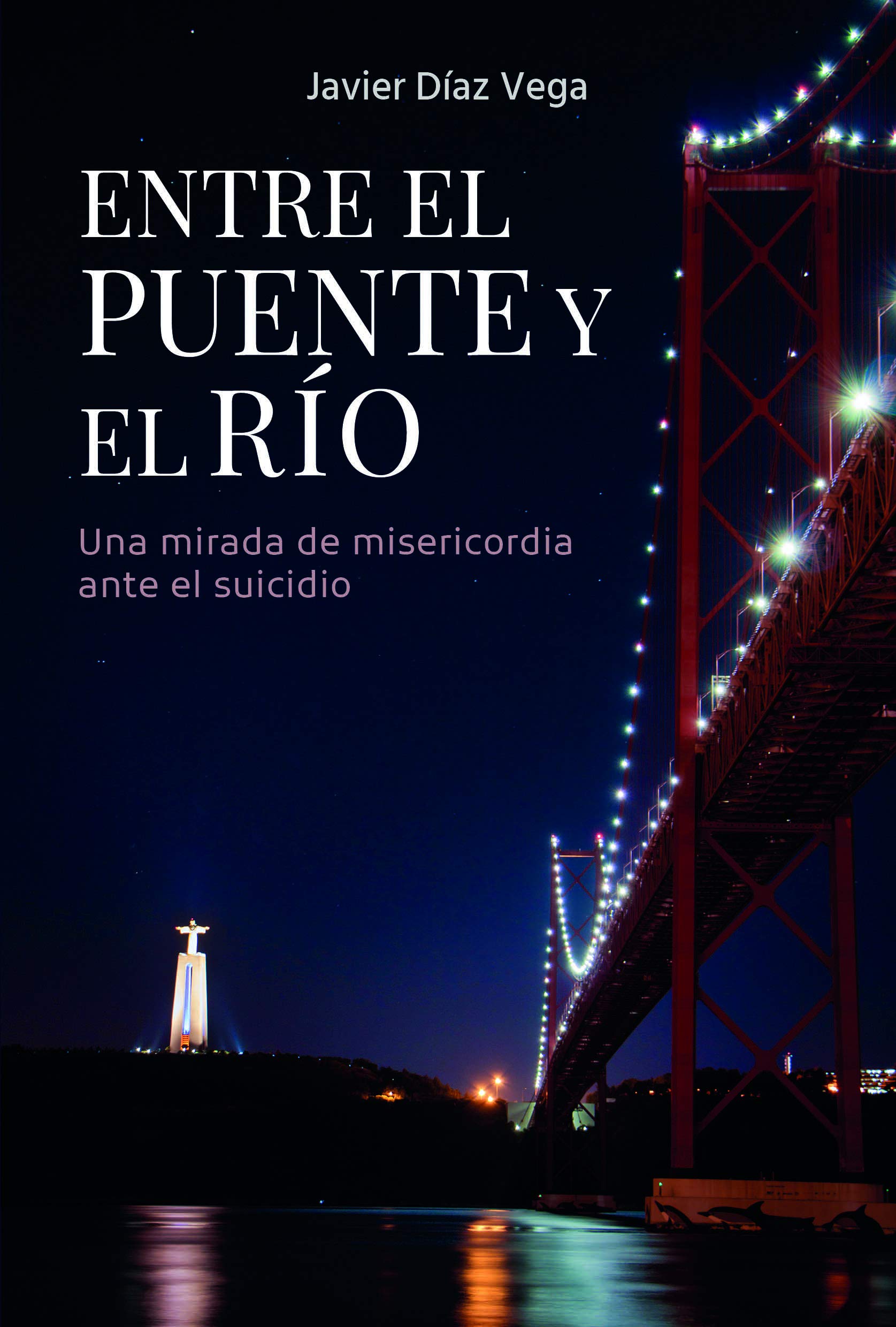Entre el puente y el río: Una mirada de misericordia ante el suicidio Death & Mourning