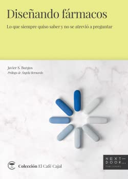 Diseñando fármacos : lo que siempre quiso saber y no se atrevió a preguntar Books