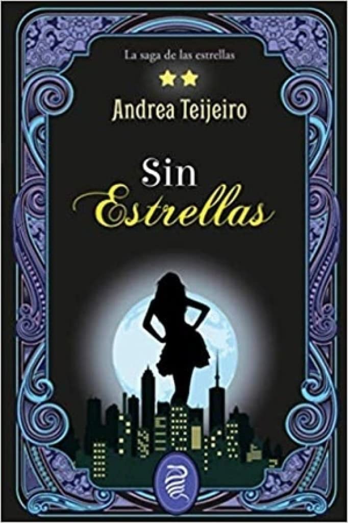 Sin estrellas (La saga de las estrellas, Band 2) Contemporary literature