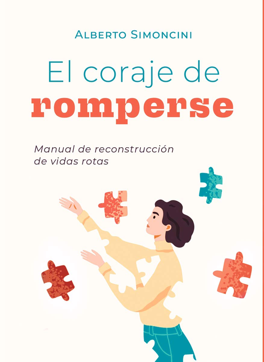 EL CORAJE DE ROMPERSE: Manual de reconstrucción de vidas rotas book