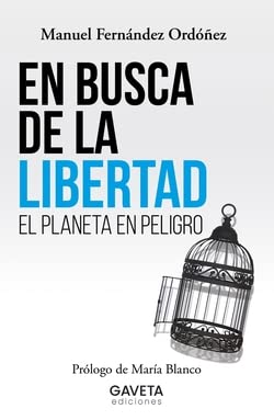 En busca de la libertad: El planeta en peligro book