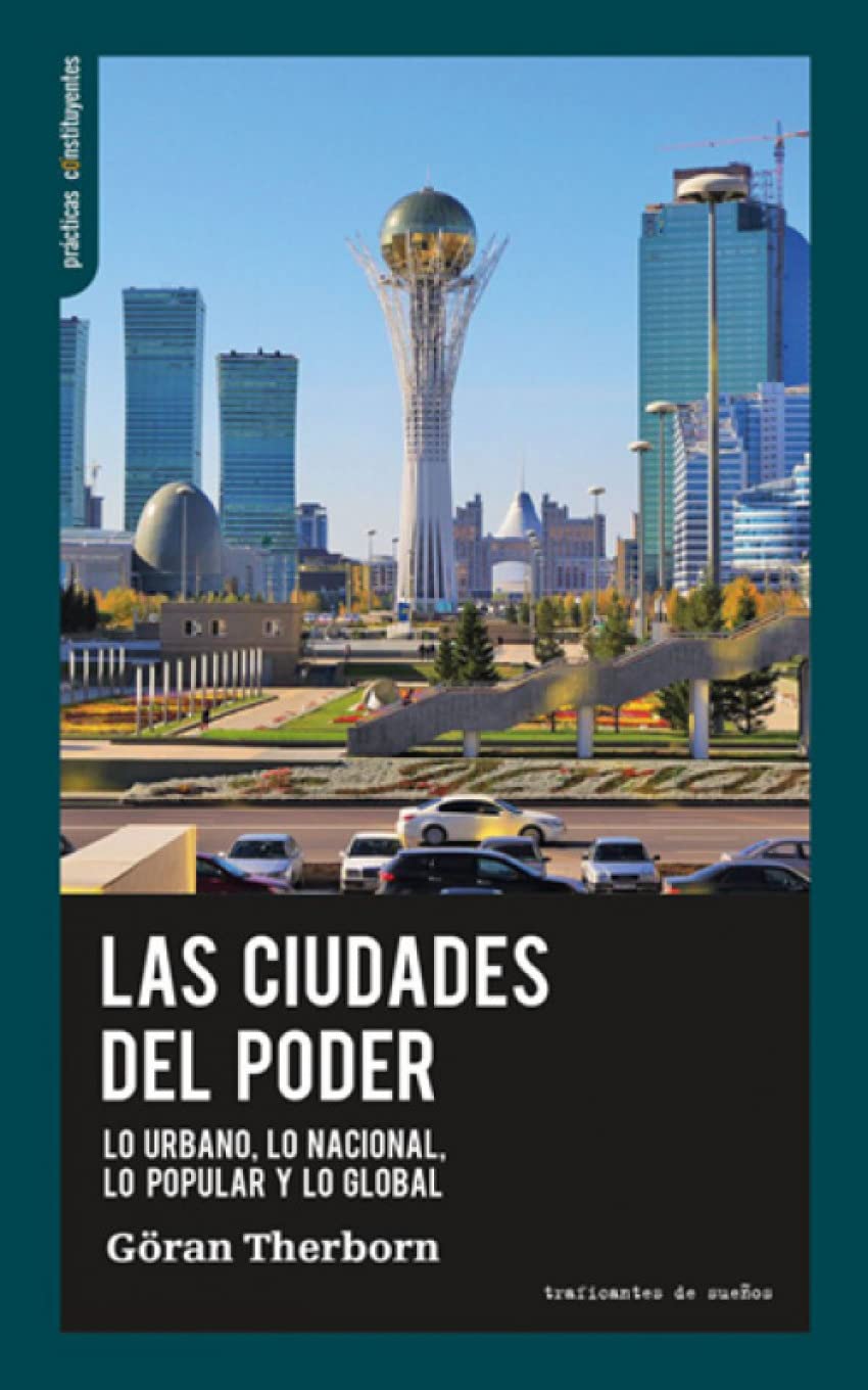 Las ciudades del poder.: Lo urbano, lo nacional, lo popular y lo global book