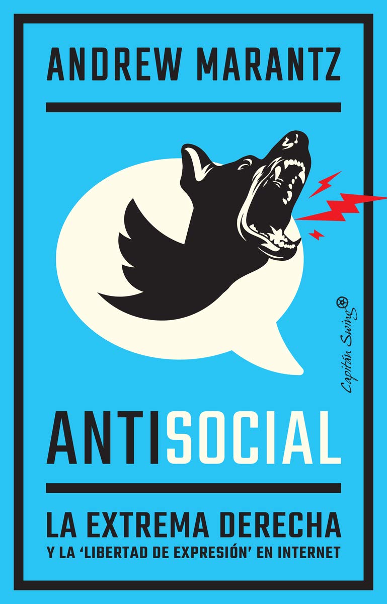 Antisocial: La extrema derecha y la 'libertad de expresión' en internet book