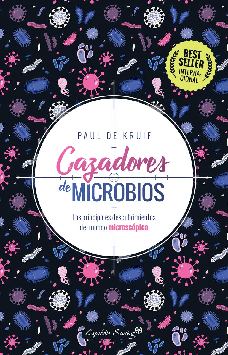 Cazadores de microbios: Los principales descubrimientos del mundo microscópico (Ensayo) Books