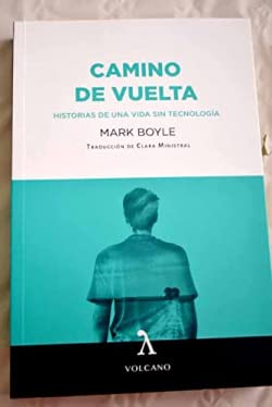 CAMINO DE VUELTA: Historias de una vida sin tecnología book