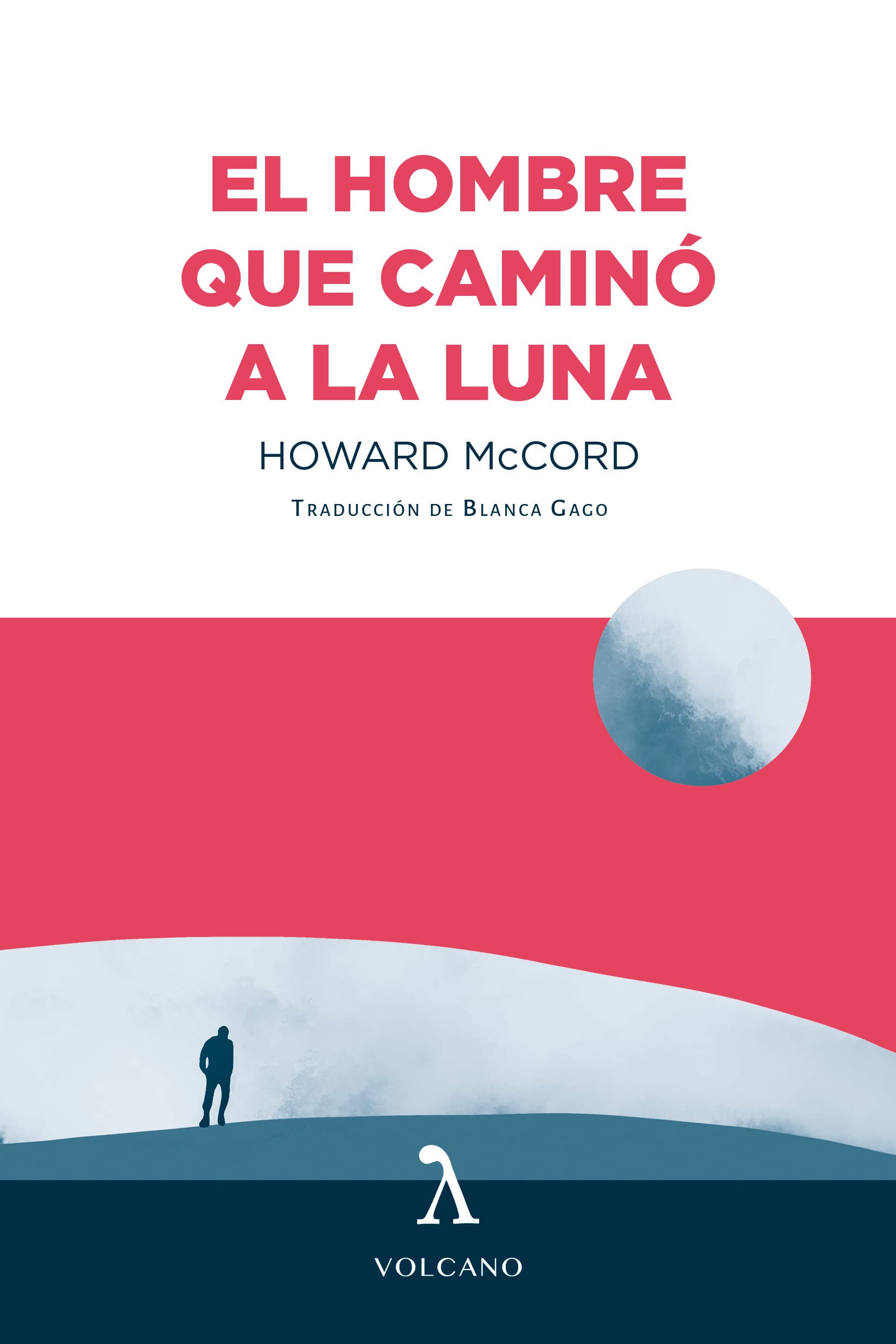 EL HOMBRE QUE CAMINÓ A LA LUNA book
