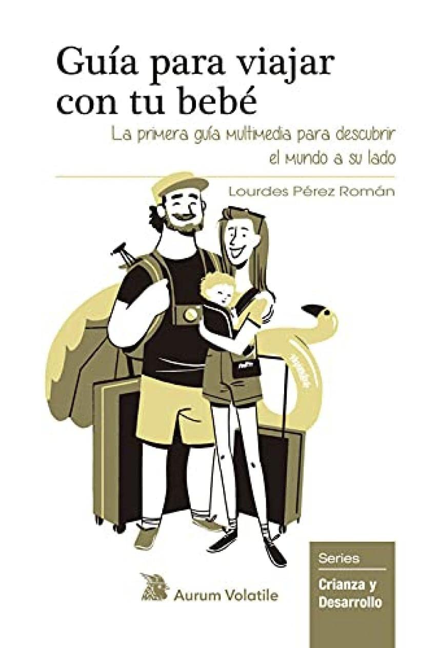 Guía para viajar con tu bebé: La primera guía multimedia para descubrir el mundo a su lado book