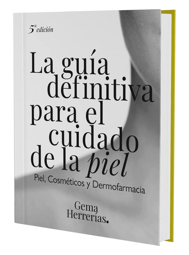 La guía definitiva para el cuidado de la piel: Piel, cosméticos y dermofarmacia book