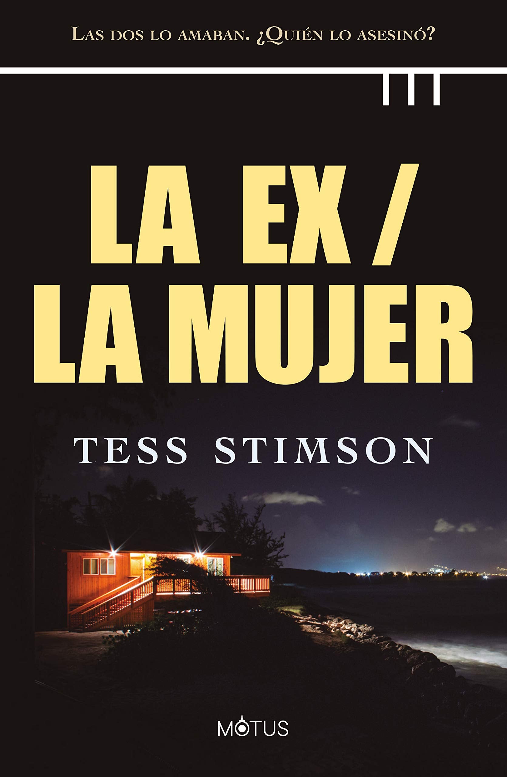 La ex / La mujer: Las dos lo amaban. ¿Quién lo asesinó? book