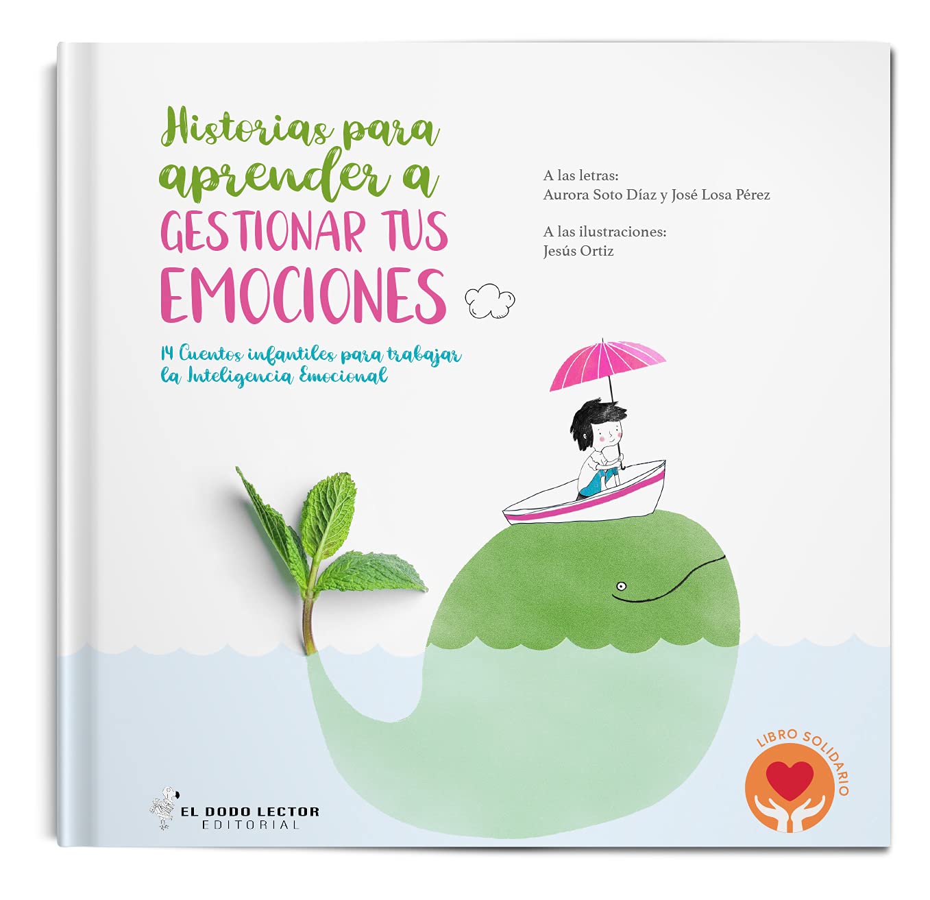 Historias para aprender a gestionar tus emociones: 14 cuentos para trabajar la Inteligencia Emocional book