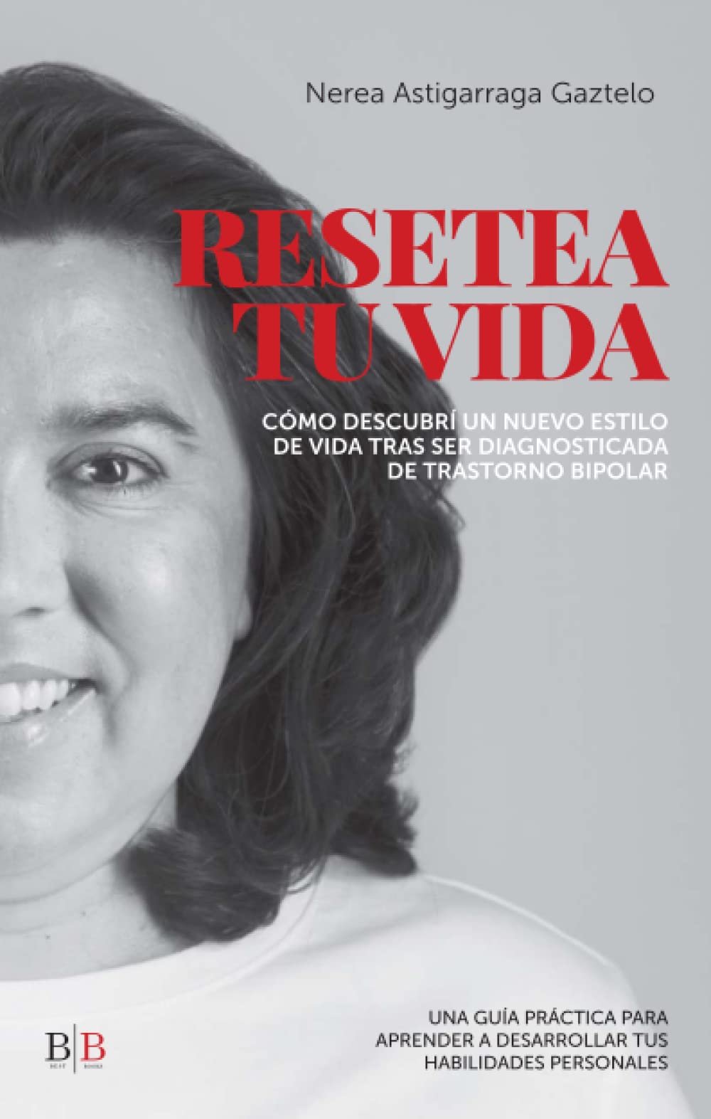 Resetea tu vida: (Salud mental, Trastorno Bipolar): Cómo descubrí un nuevo estilo de vida tras ser diagnosticada de Trastorno Bipolar (Testimonios de actualidad, Band 2) Medicine