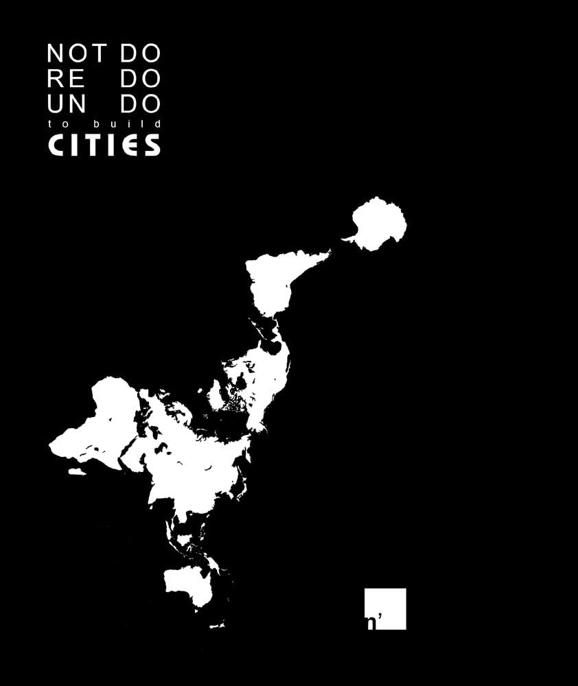 Nor do, redo and undo to build cities Architecture