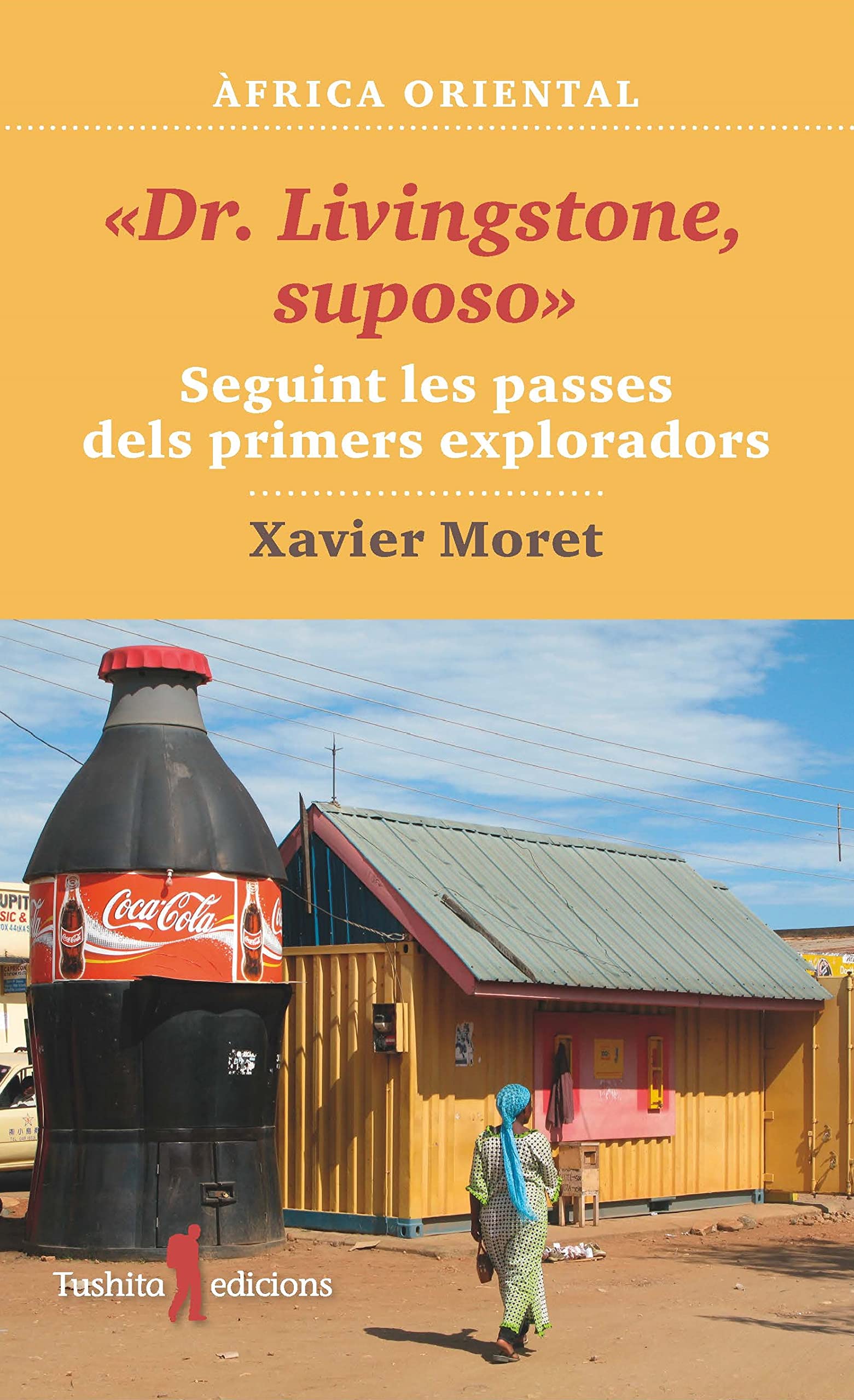 Dr. Livingstone, suposo: Seguint les passes dels primers exploradors book