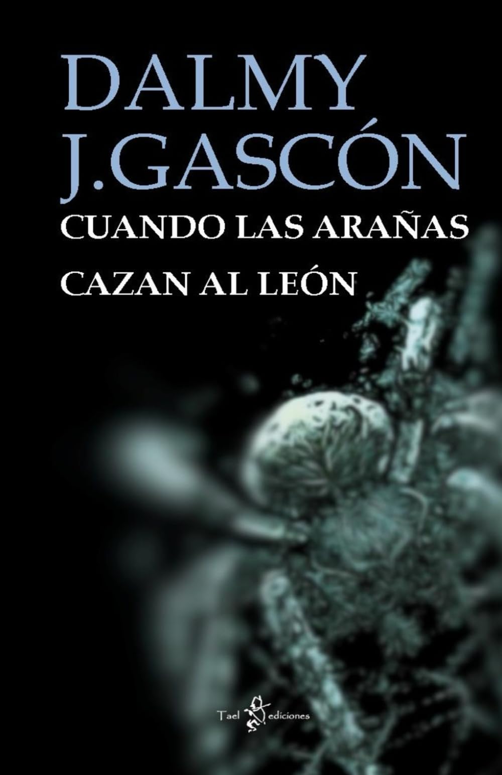 CUANDO LAS ARAÑAS CAZAN AL LEÓN Action & Adventure