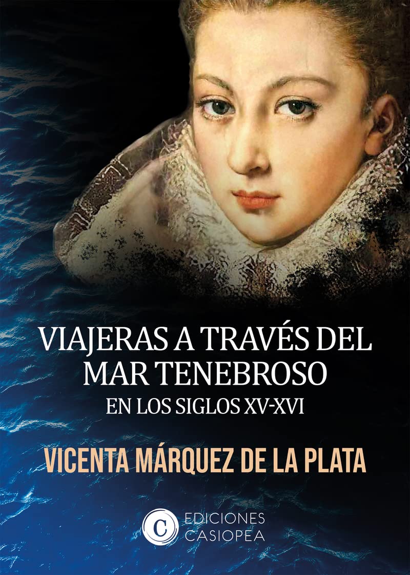 VIAJERAS A TRAVES DEL MAR TENEBROSO EN LOS SIGLOS XV-XVI Books