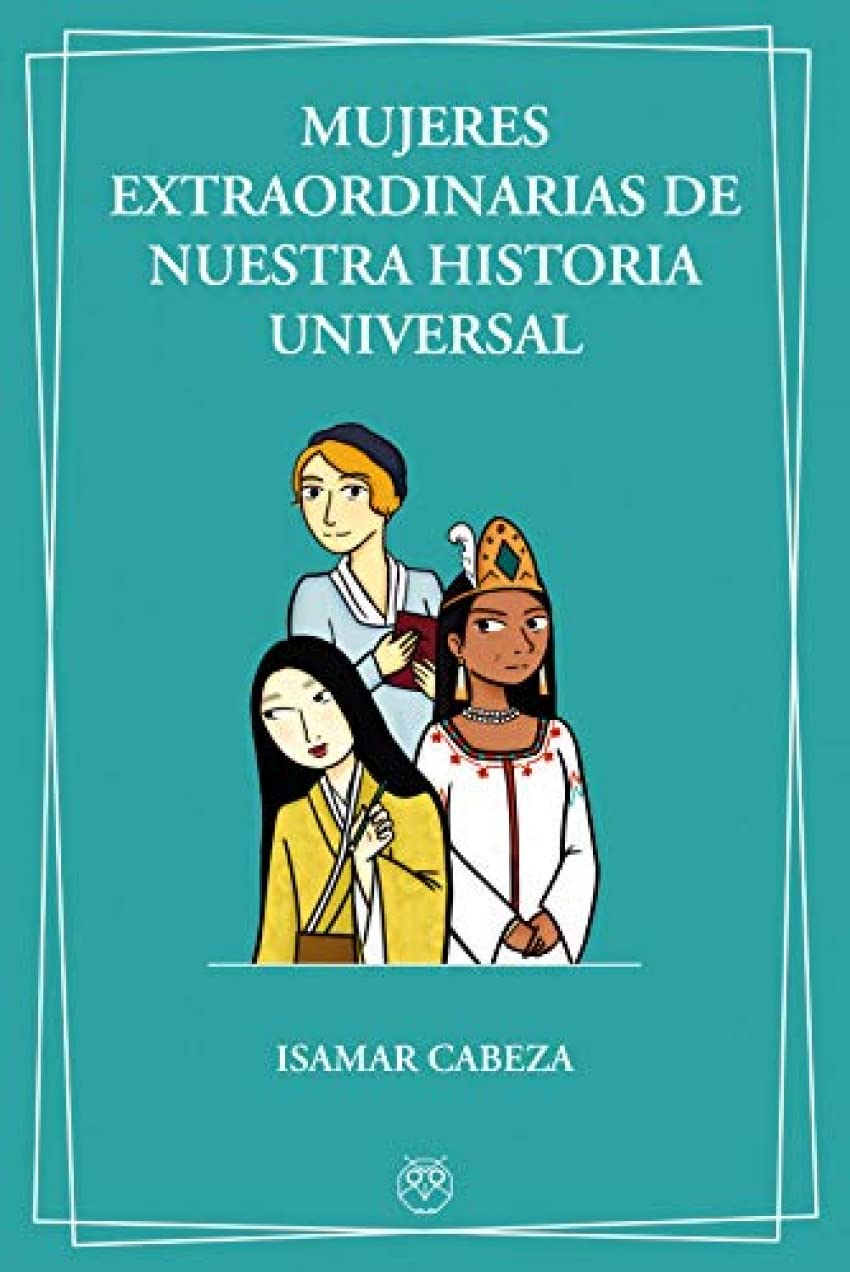 Mujeres extraordinarias de nuestra Historia Universal Sports