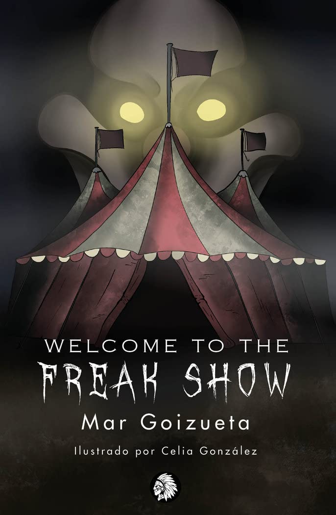 Welcome to the Freak Show (Pluma Fantasía, Band 11) Horror & Mystery