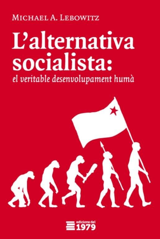 L'alternativa socialista: El veritable desenvolupament humà (Llevat, Band 3) Social Sciences