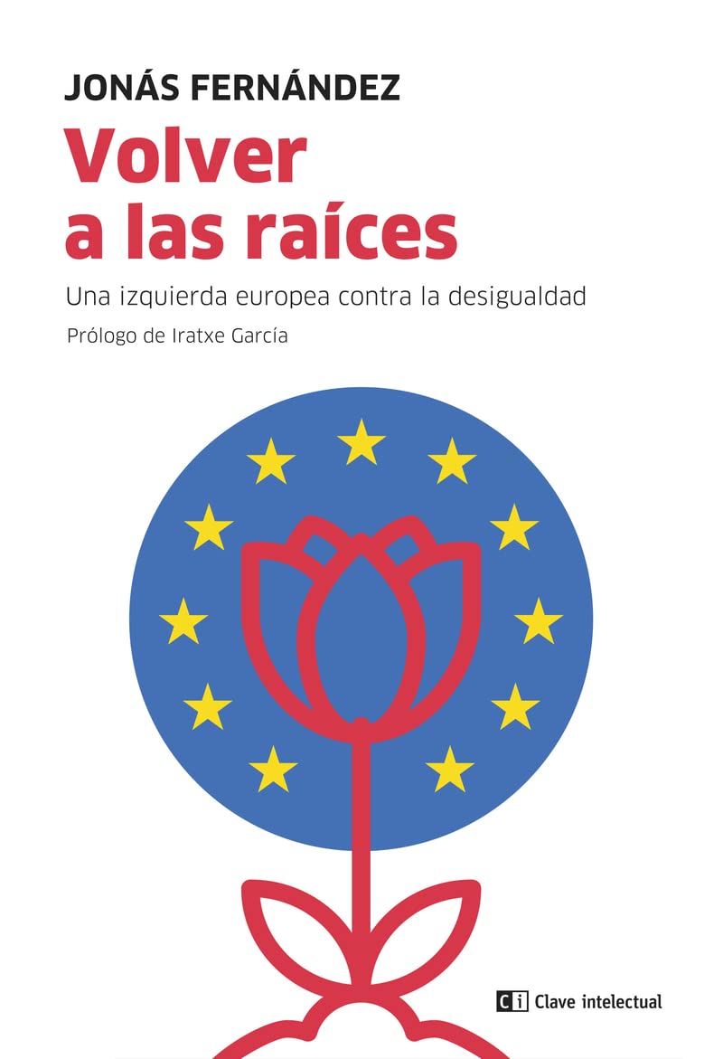 Volver a las raíces: Una izquierda europea contra la desigualdad book