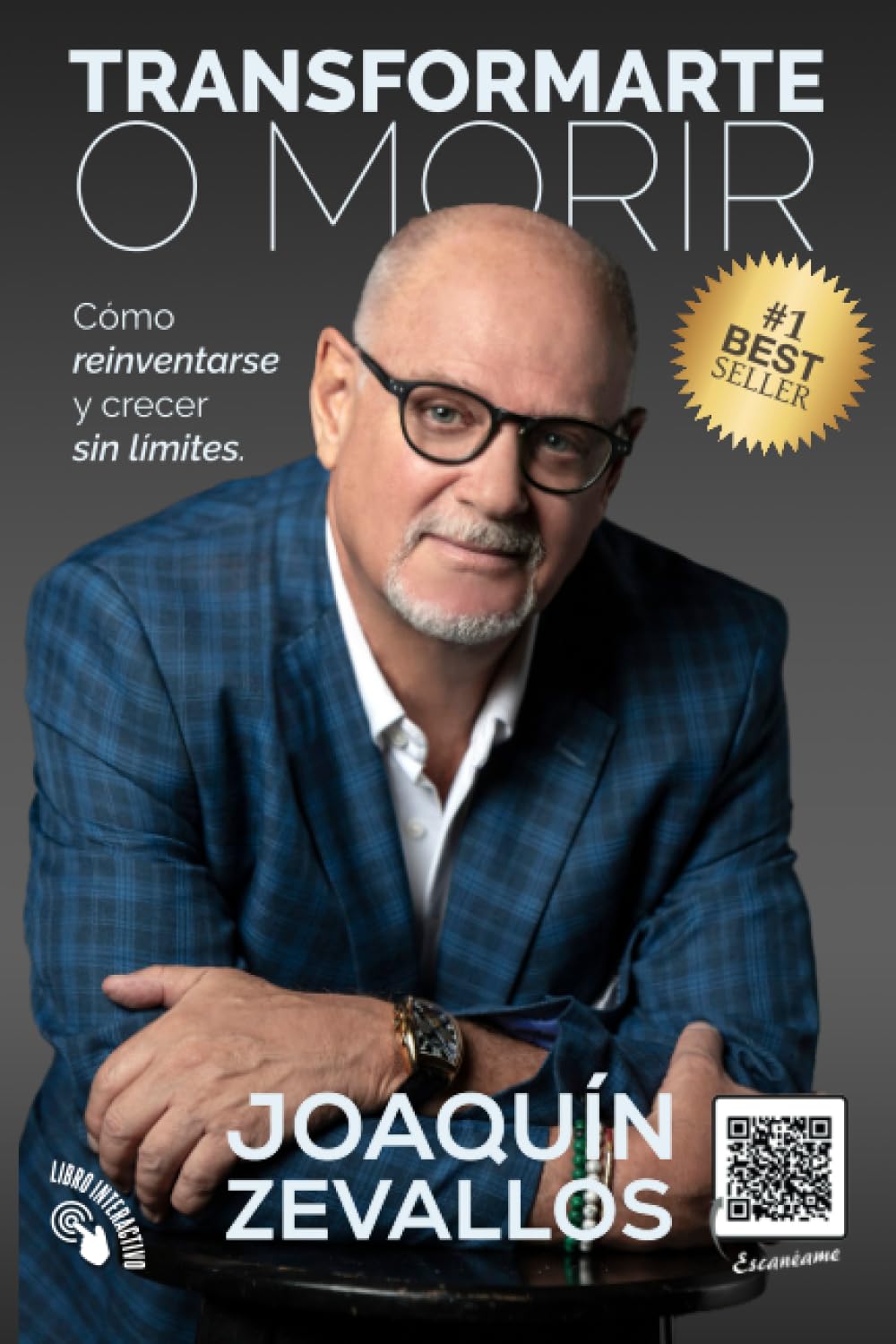 Transformarte o morir: Cómo reinventarse y crecer sin límites Business, Finance & Career