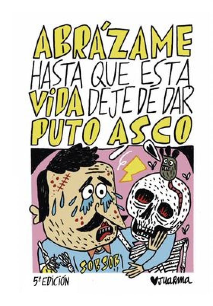 Abrázame hasta que esta vida deje de dar puto asco book