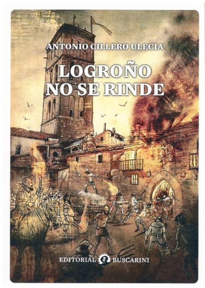 Logroño no se rinde: Comedia de exaltación histórica en dos jornadas (Rosas Negras, Band 1) Contemporary literature