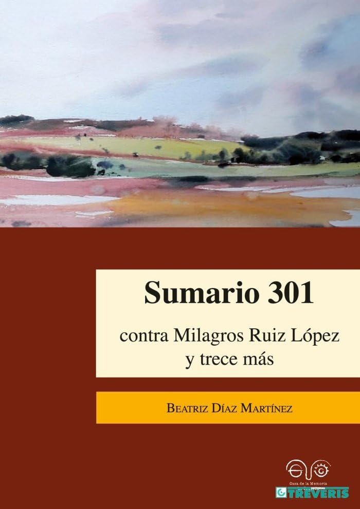 Sumario 301 contra Milagros Ruiz López y trece más: Procedimiento Sumarísimo de Urgencia contra catorce mujeres de La Línea (Cádiz) detenidas a ... (Monografías de Gibraltar, Band 2) Politics & History