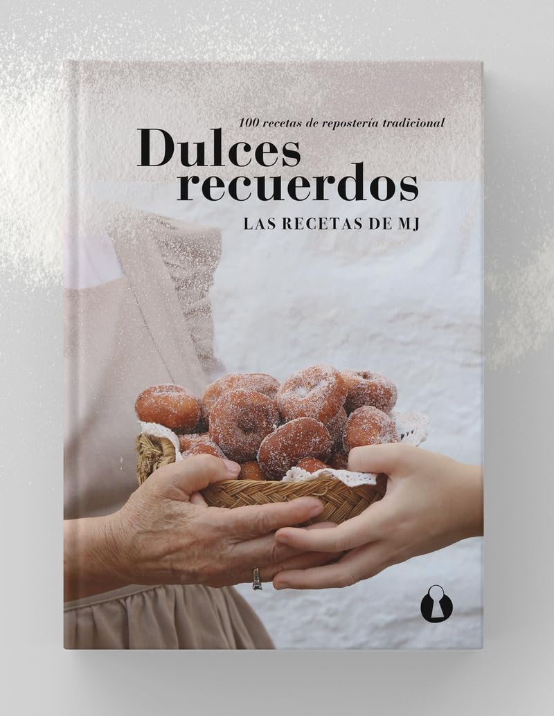 Dulces recuerdos: 100 recetas de repostería tradicional book
