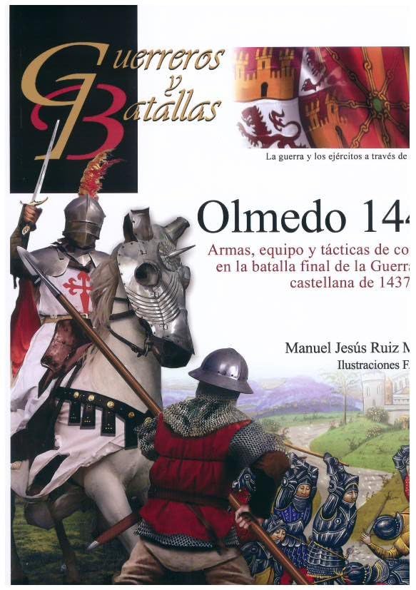 GUERREROS Y BATALLAS 143: OLMEDO 1445 Politics & History