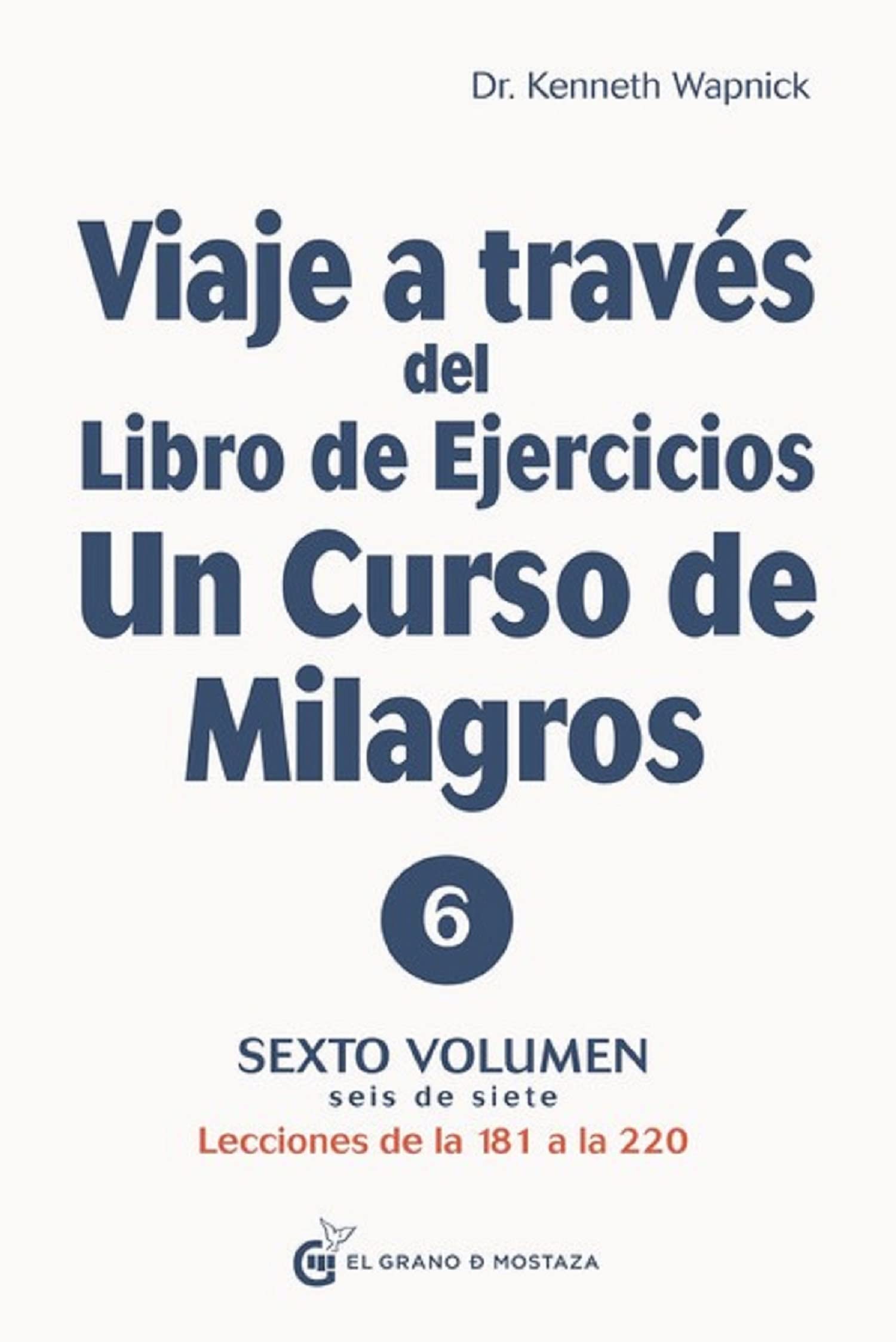 Viaje a Traves del Libro de Ejercicios Un Curso de Milagros Vol. 6 Philosophy