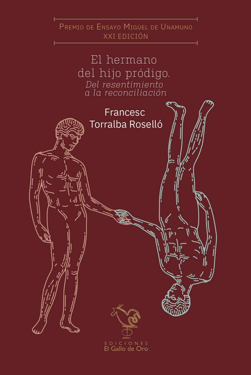 El hermano del hijo pródigo: Del resentimiento a la reconciliación (Ensayo, Band 4) Books