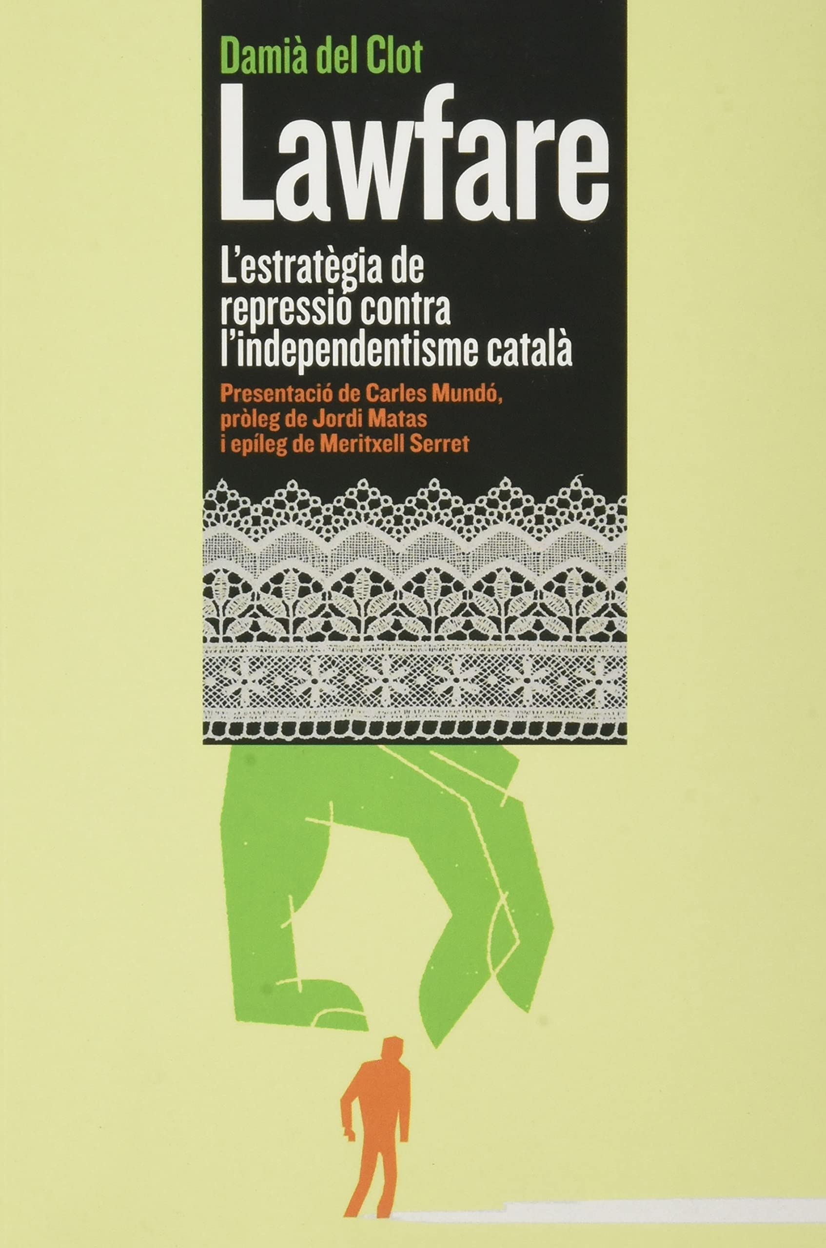 LAWFARE. L'ESTRATÈGIA DE REPRESSIÓ CONTRA L'INDEPENDENTISME CATALÀ Fantasy & Sci-Fi