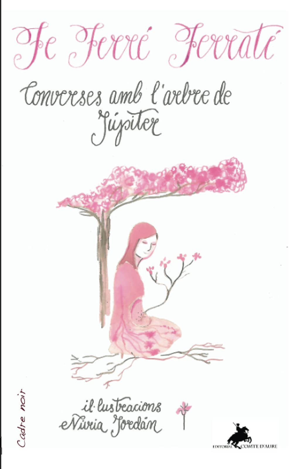 Converses amb l'arbre de júpiter (Cadre noir, Band 26) Contemporary literature