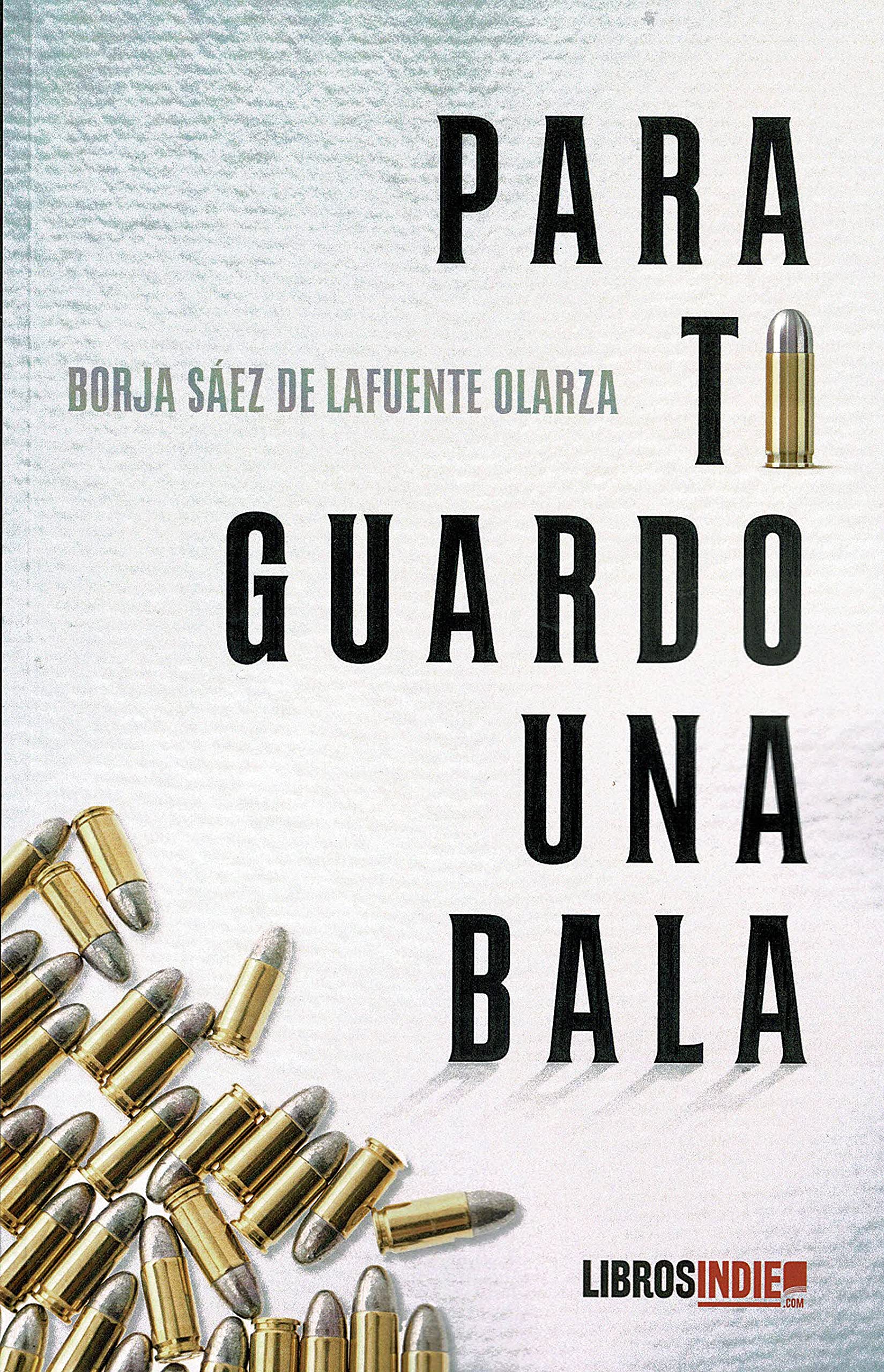 PARA TI GUARDO UNA BALA Books
