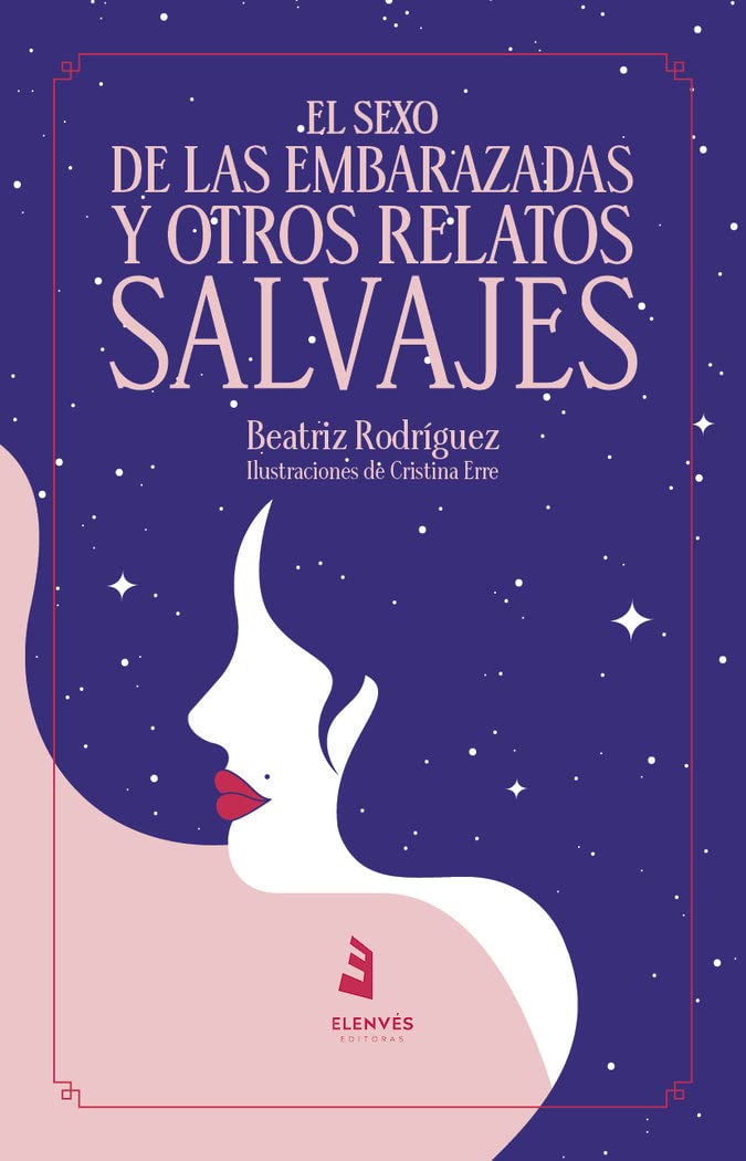 El sexo de las embarazadas y otros relatos salvajes book