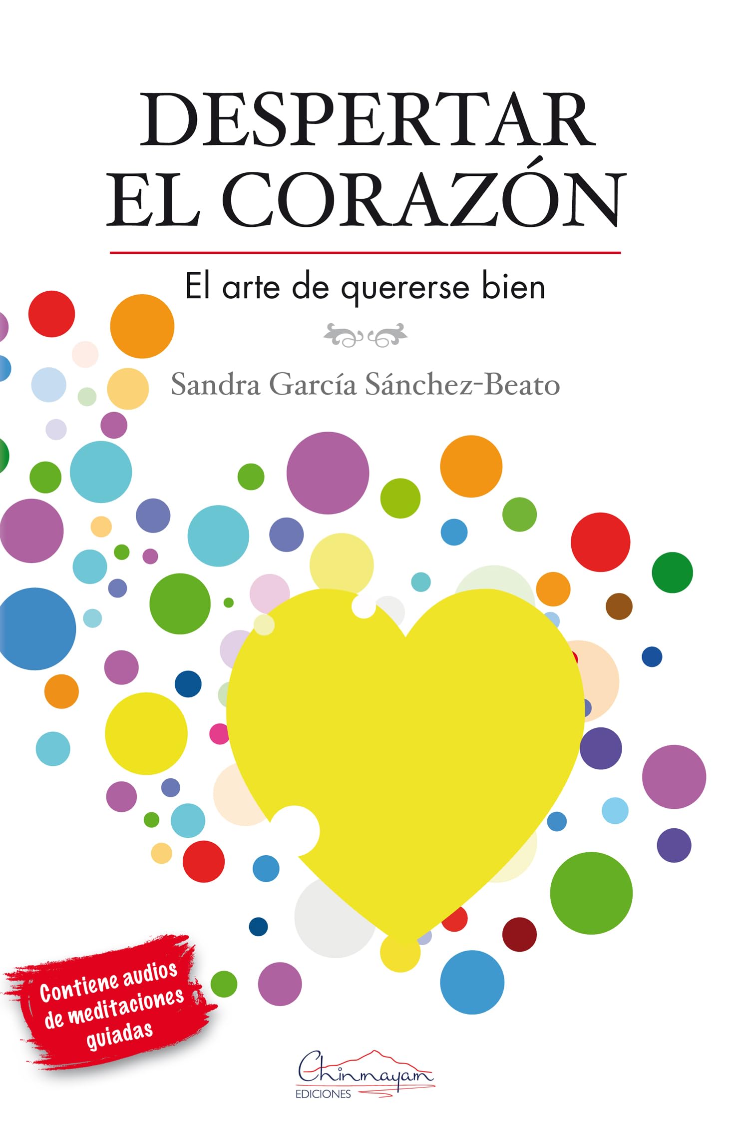 Despertar el corazón: El arte de quererse bien Religion & Esotericism