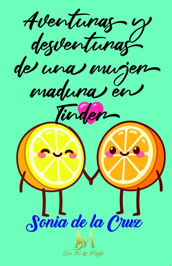 Aventuras y desventuras de una mujer madura en Tinder Contemporary literature
