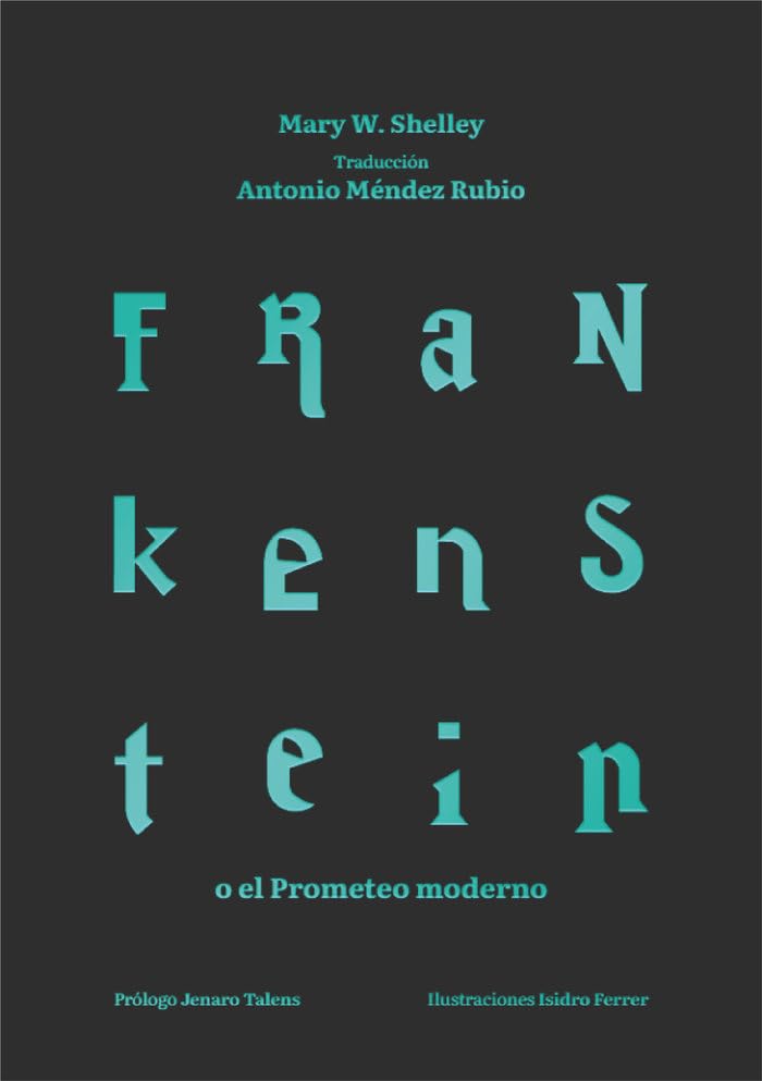 Frankenstein o el Prometeo moderno (Coediciones, Band 4) Horror & Mystery