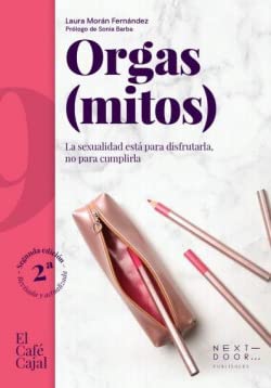 Orgas(mitos): La sexualidad está para disfrutarla, no para cumplirla book