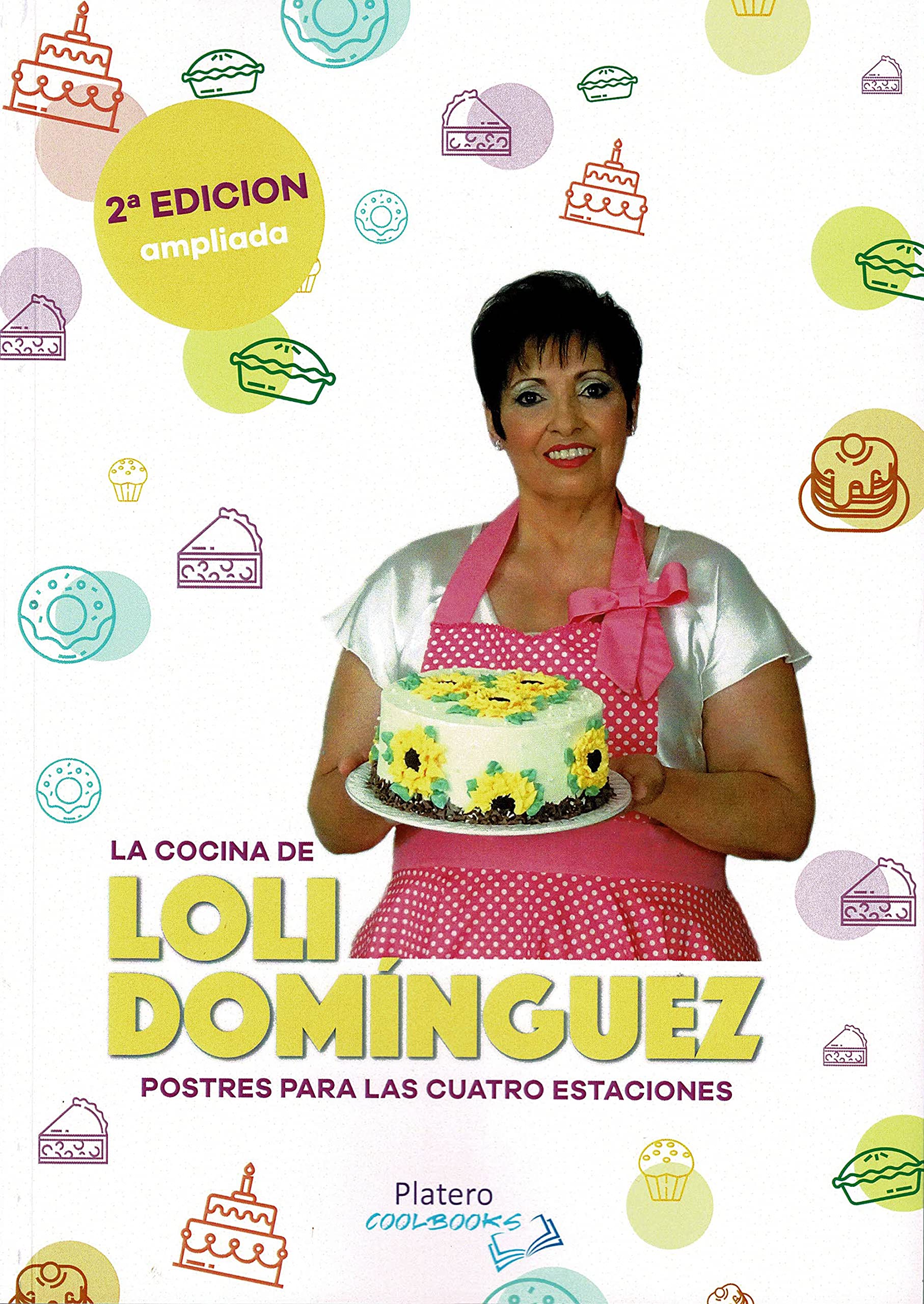 LA COCINA DE LOLI DOMÍNGUEZ. POSTRES PARA LAS CUATRO ESTACIONES. book