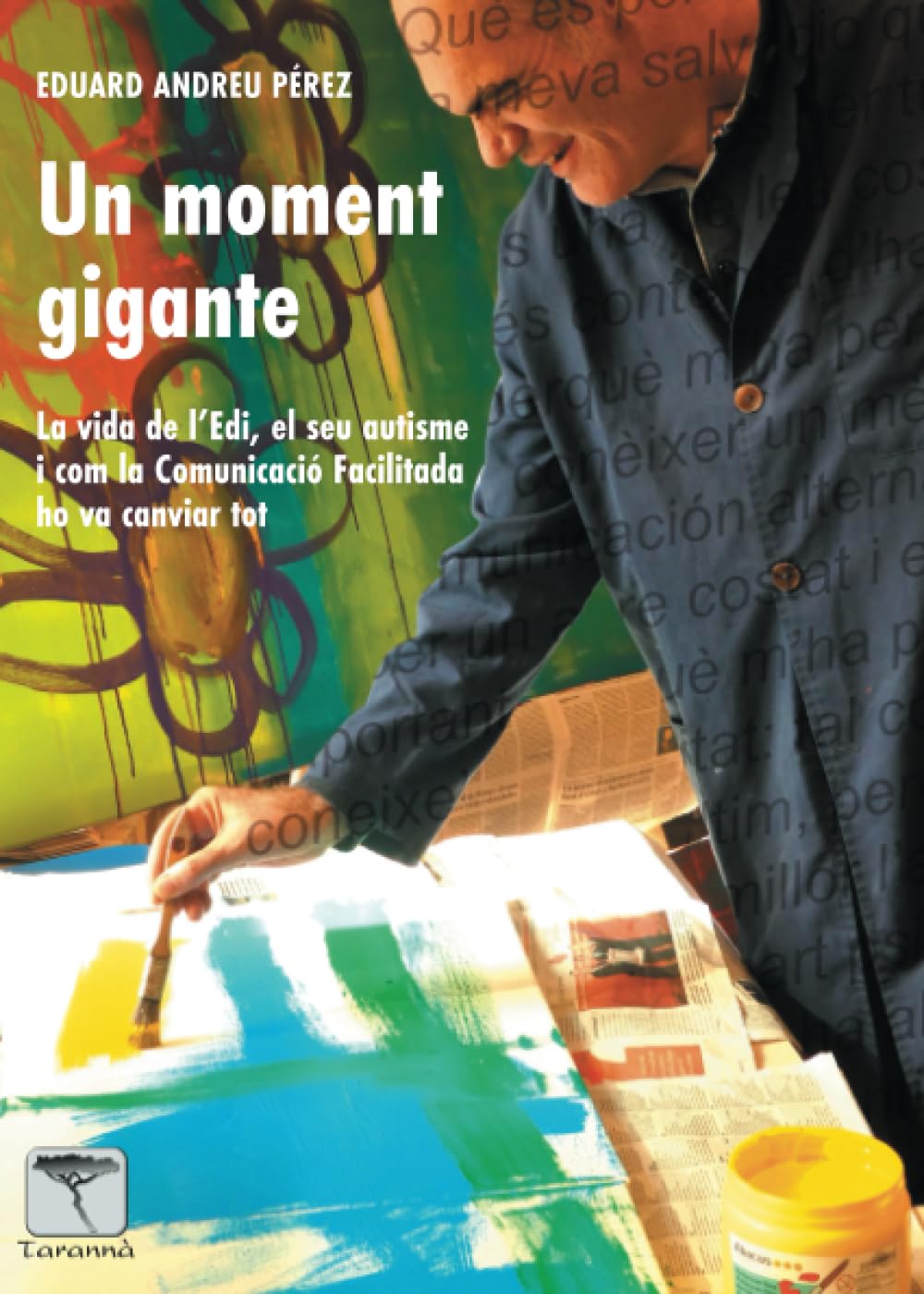 UN MOMENT GIGANTE: La vida de l'Edi, el seu autisme i com la Comunicació Facilitada ho va canviar tot book