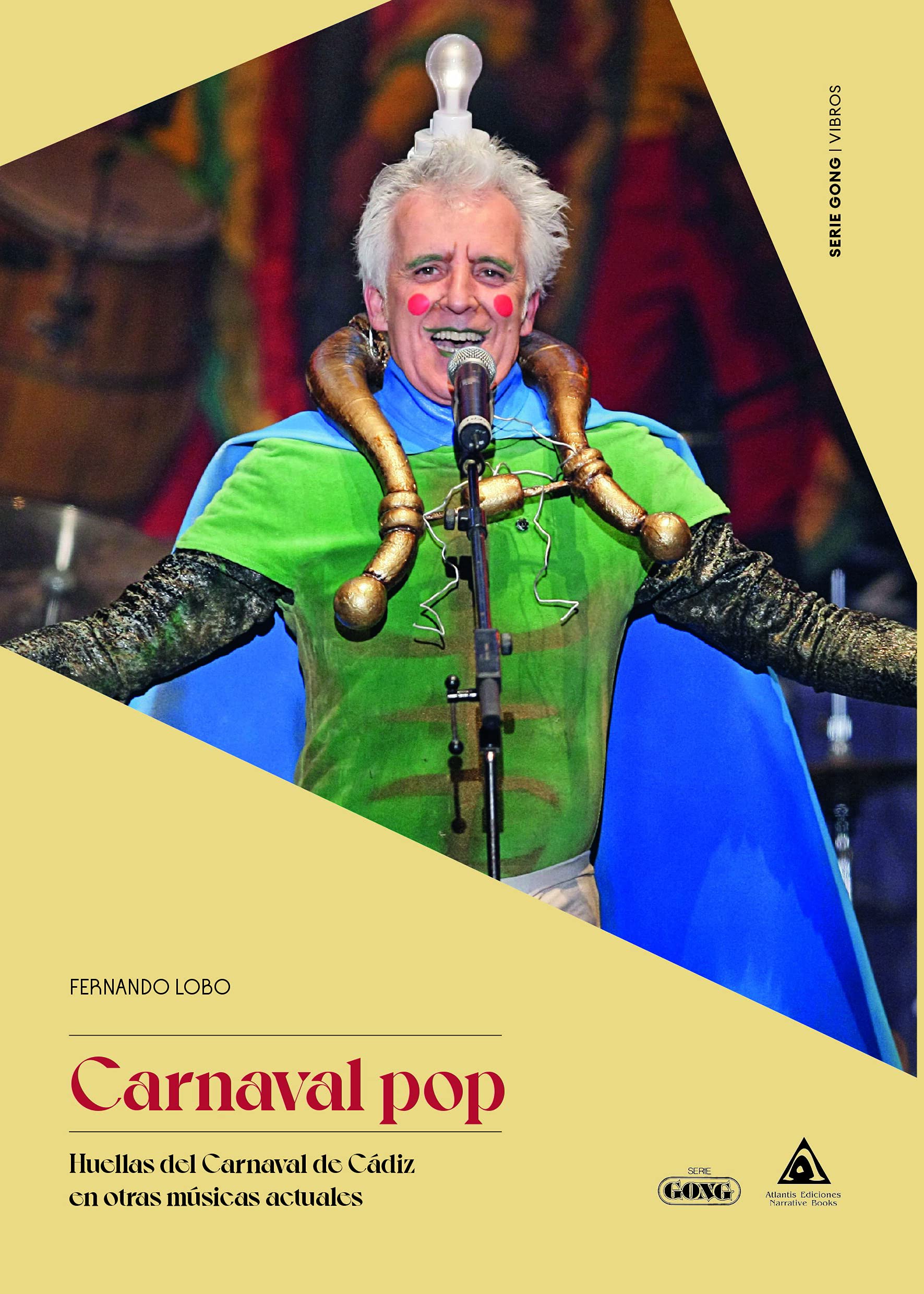 Carnaval Pop: Huellas del Carnaval de Cádiz en otras músicas actuales book